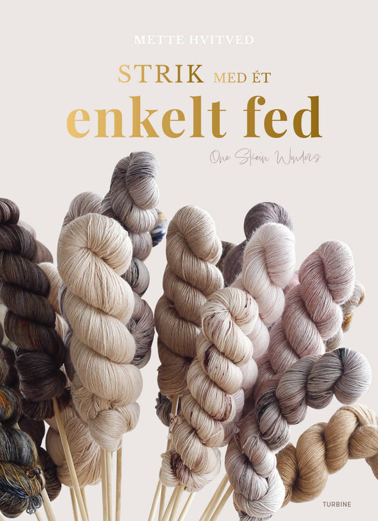 "Strik med et enkelt fed - One skein wonders" af Mette Hvitved